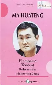 MA HUATENG - EL IMPERIO TENCENT -
