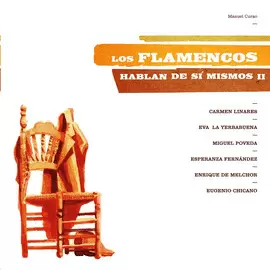 LOS FLAMENCOS HABLAN DE SI MISMOS II