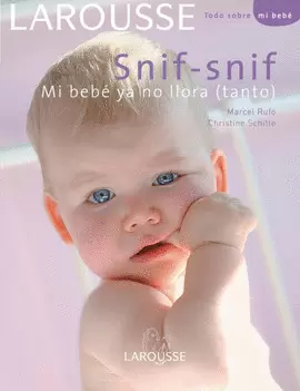 SNIF SNIF MI BEBÉ YA NO LLORA (TANTO)