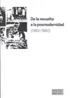 DE LA REVUELTA A LA POSMODERNIDAD (1962-1982)
