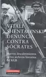 DENUNCIA CONTRA SÓCRATES. NUEVOS DESCUBRIMIENTOS EN LOS ARCHIVOS LITERARIOS DEL KGB
