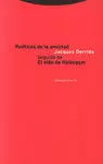 POLÍTICAS DE LA AMISTAD. SEGUIDO DE EL OÍDO DE HEIDEGGER
