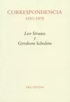 CORRESPONDENCIA 1933 - 1973 . LEO STRAUSS Y GERSHOM SCHOLEM