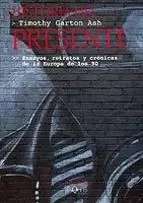 HISTORIA DEL PRESENTE. ENSAYOS, RETRATOS Y CRÓNICAS DE LA EUROPA DE LOS 90