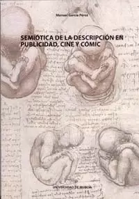 SEMIOTICA DE LA DESCRIPCION EN PUBLICIDAD, CINE Y COMIC