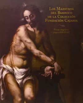 LOS MAESTROS DEL BARROCO DE LA COLECCION FUNDACION CAJASOL