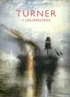 TURNER Y LOS MAESTROS
