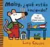 MAISY, ¿QUÉ ESTÁS HACIENDO?