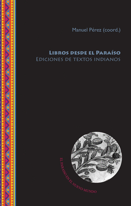 LIBROS DESDE EL PARAÍSO. EDICIONES DE TEXTOS INDIANOS.