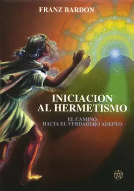 INICIACIÓN AL HERMETISMO