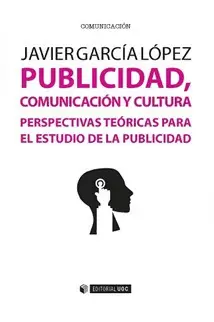 PUBLICIDAD, COMUNICACIÓN Y CULTURA