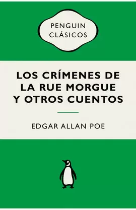 LOS CRÍMENES DE LA RUE MORGUE Y OTROS CUENTOS