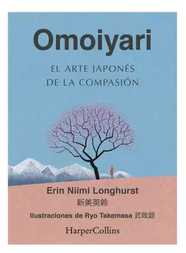 OMOIYARI. EL ARTE JAPONES DE LA COMPASION