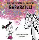 NUNCA DEJES QUE UN UNICORNIO GARABATEE!