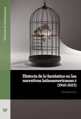HISTORIA DE LO FANTÁSTICO EN LAS NARRATIVAS LATINOAMERICANAS