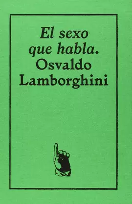 OSVALDO LAMBORGHINI. EL SEXO QUE HABLA