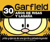 GARFIELD. 30 AÑOS DE RISAS Y LASAÑA. VIDA Y ÉPOCA DE UNA GORDA Y PELUDA LEYENDA