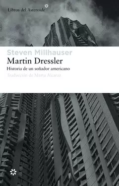 MARTIN DRESSLER. HISTORIA DE UN SOÑADOR AMERICANO
