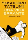 UNA VIDA ERRANTE.  VOLUMEN UNO