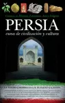 PERSIA. CUNA DE CIVILIZACIÓN Y CULTURA