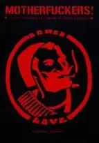 MOTHERFUCKERS! : DE LOS VERANOS DEL AMOR AL AMOR ARMADO