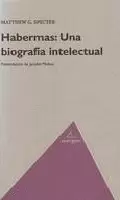 HABERMAS : UNA BIOGRAFÍA INTELECTUAL