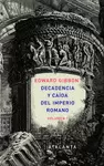 DECADENCIA Y CAÍDA DEL IMPERIO ROMANO - TOMO I