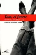 TOM, EL FUERTE