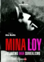 MINA LOY. FUTURISMO DADA SURREALISMO