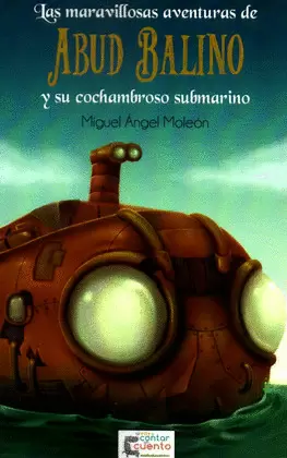 LAS AVENTURAS DE ABUD BALINO Y SU COCHAMBROSO SUBMARINO