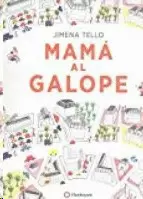 MAMÁ AL GALOPE