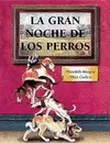 LA GRAN NOCHE DE LOS PERROS