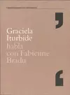 GRACIELA ITURBIDE HABLA CON FABIENNE BRADU