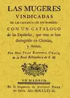 LAS MUGERES VINDICADAS DE LAS CALUMNIAS DE LOS HOMBRES...