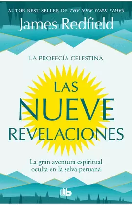 LAS NUEVE REVELACIONES (LA PROFECÍA CELESTINA 1)