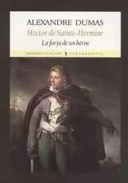 HECTOR DE SAINTE HERMINE, LA FORJA DE UN HÉROE