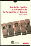DANIEL B. UPDIKE Y LA HISTORIA DE LA TIPOGRAFÍA EN ESPAÑA