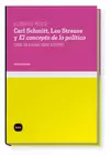 CARL SCHMITT, LEO STRAUSS Y EL CONCEPTO DE LO POLÍTICO