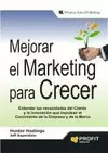 MEJORAR EL MARKETING PARA CRECER. ENTENDER LAS NECESIDADES DEL CLIENTE Y LA INNOVACIÓN QUE IMPULSAN