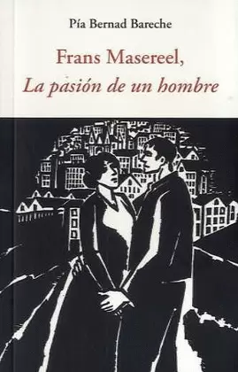 FRANS MASEREEL, LA PASIÓN DE UN HOMBRE