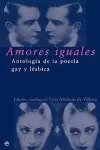 AMORES IGUALES. ANTOLOGÍA DE LA POESÍA GAY Y LÉSBICA