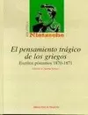 EL PENSAMIENTO TRÁGICO DE LOS GRIEGOS. ESCRITOS PÓSTUMOS 1870-1871