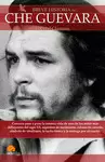 BREVE HISTORIA DEL CHE GUEVARA