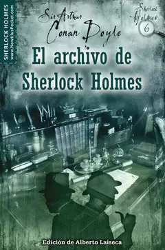 EL ARCHIVO DE SHERLOCK HOLMES. CONAN DOYLE VI