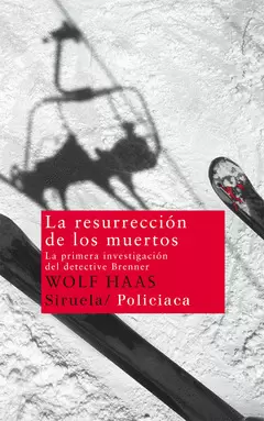 LA RESURRECIÓN DE LOS MUERTOS. LA PRIMERA INVESTIGACIÓN DEL DETECTIVE BRENNER