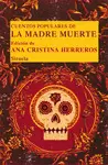 CUENTOS POPULARES DE LA MADRE MUERTE (T/D)