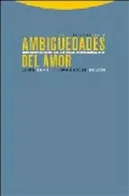 AMBIGÜEDADES DEL AMOR. ANTROPOLOGÍA DE LA VIDA COTIDIANA 2/2