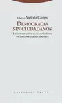 DEMOCRACIA SIN CIUDADANOS. LA CONSTRUCCIÓN DE LA CIUDADANÍA EN LAS DEMOCRACIAS LIBERALES