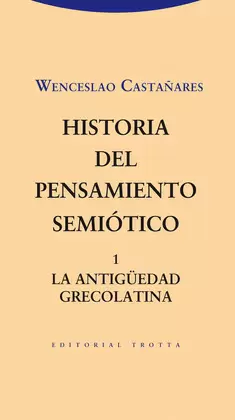 HISTORIA DEL PENSAMIENTO SEMIÓTICO. 1