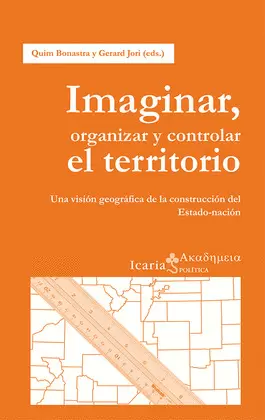 IMAGINAR, ORGANIZAR Y CONTROLAR EL TERRITORIO